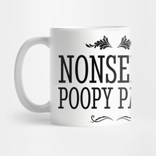 Nonsense Poopy Pants Mug